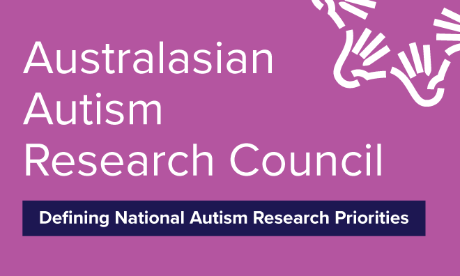 Australasian Autism Research Council: Defining National Autism Research Priorities