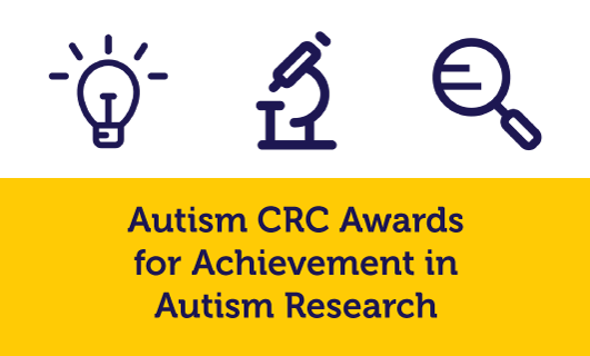 Autism CRC Awards for Achievement in Autism Research