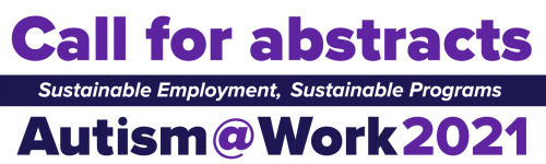 Call for Abstracts for Autism@Work 2021