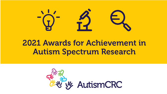 2021 Awards for Achievement in Autism Spectrum Research