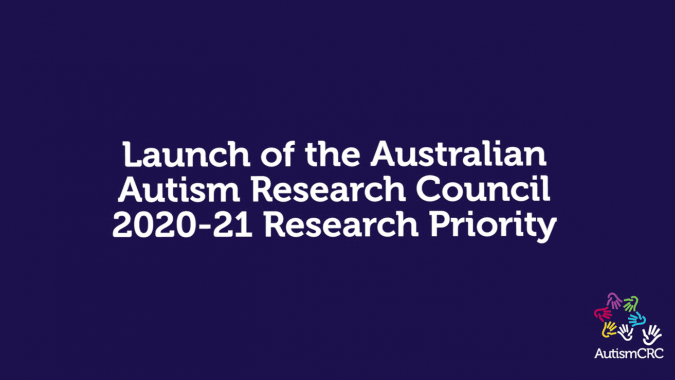 Launch of the Australian Autism Research Council 2020-21 Research Priority